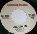 7inch Vinyl Single - Wet Willie - Shout Bamalama
