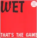 12inch Vinyl Single - Wet - That's The Game - RED VINYL