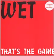 Wet - That's The Game