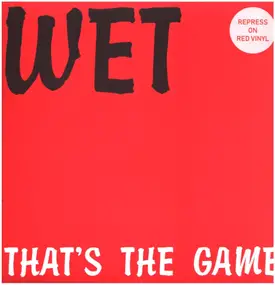 Wet - That's The Game