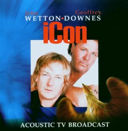 Wetton/Downes - Icon - Acoustic TV Broadcast