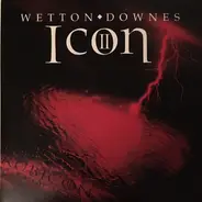 Wetton/Downes - Icon II: Rubicon