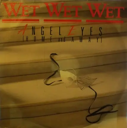 Wet Wet Wet - Angel eyes (Home and away)