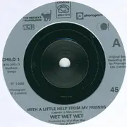 7'' - Wet Wet Wet , Billy Bragg - With A Little Help From My Friends / She's Leaving Home - Injection-moulded labels