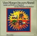 LP - Wetzlarer Kinderchor - Vom Morgen Bis Zum Abend
