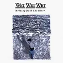CD - Wet Wet Wet - holding back the river