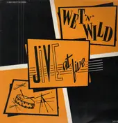 Wet 'n' Wild - Jive  At Five