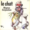 7inch Vinyl Single - Weyman Corporation - Le Chat - Mono