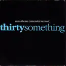 7inch Vinyl Single - WG 'Snuffy' Walden And Stewart Levine - Main Theme (Extended Version) Thirtysomething
