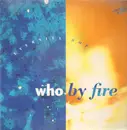 12'' - Who By Fire - Eternity Hop