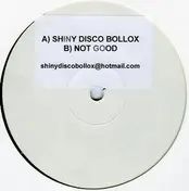 who da funk - Shiny Disco Bollox / Not Good
