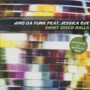 Who Da Funk Feat. Jessica Eve - Shiny Disco Balls