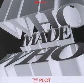 Whomadewho - The Plot