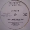 12inch Vinyl Single - Who Me - Only Want To Feel