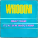 7inch Vinyl Single - Whodini - Magic's Wand / It's All In Mr Magic's Wand