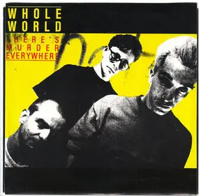 Whole World - There's Murder Everywhere