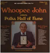 LP - Whoopee John - Whoopee John enters Polka Hall of Fame
