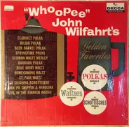 Whoopee John Wilfahrt - "Whoopee" John Wilfahrt's Golden Favorites