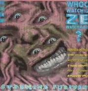 Whoo Watchiz Ze Watchmain? - Overmind Furioso