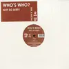 12inch Vinyl Single - Who's Who? - Not So Dirty (Philippe B. Rmx)