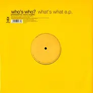 Who's Who? - What's What E.P.