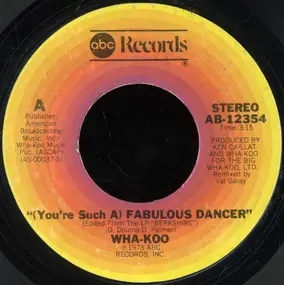 Wha-Koo - (You're Such A) Fabulous Dancer