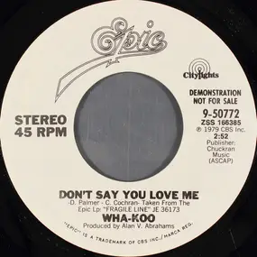 Wha-Koo - Don't Say You Love Me