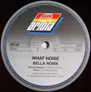 12inch Vinyl Single - What Noise - Bella Roma
