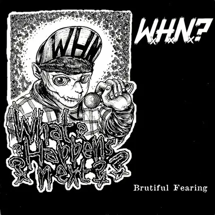 What Happens Next? - Brutiful Fearing