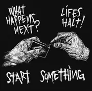 CD - What Happens Next? / Lifes Halt - Start Something