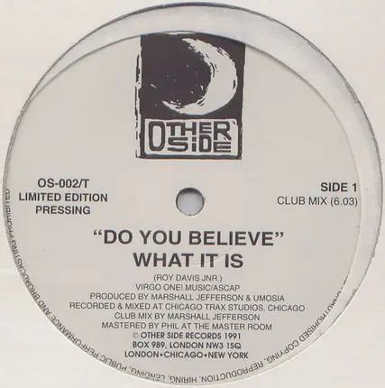 What It Is - Do You Believe