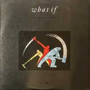 What If - What If