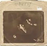 7inch Vinyl Single - What If - What If