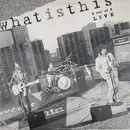 12inch Vinyl Single - What Is This - 3 Out Of 5 Live - EP