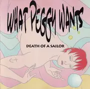 CD - What Peggy Wants - Death Of A Sailor