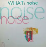 12'' - What? Noise - Vein