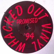 Whacked Out Vinyl - Promised '94