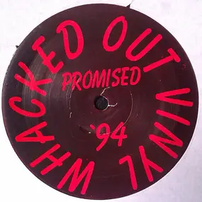 Whacked Out Vinyl - Promised '94