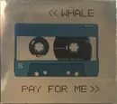 CD - Whale - Pay For Me