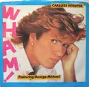 7inch Vinyl Single - Wham! Featuring George Michael - Careless Whisper