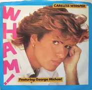 Wham! Featuring George Michael - Careless Whisper