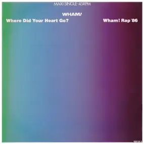 Wham - Where Did Your Heart Go?