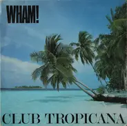 Wham! - Club Tropicana