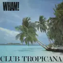 12inch Vinyl Single - Wham! - Club Tropicana