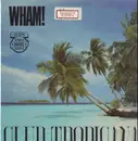 12inch Vinyl Single - Wham! - Club Tropicana