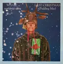 12inch Vinyl Single - Wham! - Last Christmas (Pudding Mix) / Everything She Wants