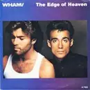 7inch Vinyl Single - Wham! - The Edge Of Heaven