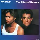 7inch Vinyl Single - Wham! - The Edge Of Heaven