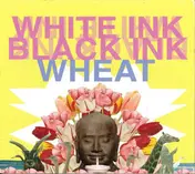 Wheat - White Ink, Black Ink