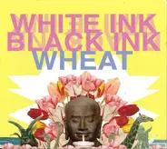Wheat - White Ink, Black Ink